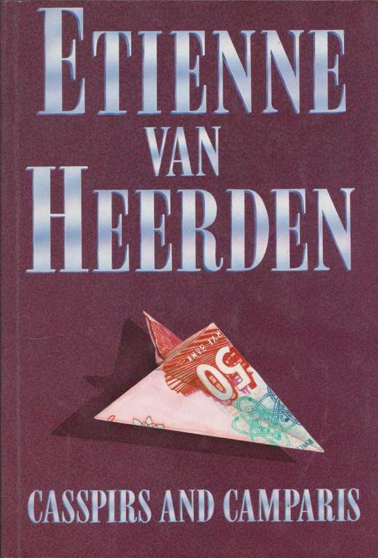 Casspirs and Camparis: a historical entertainment by Etienne van Heerden