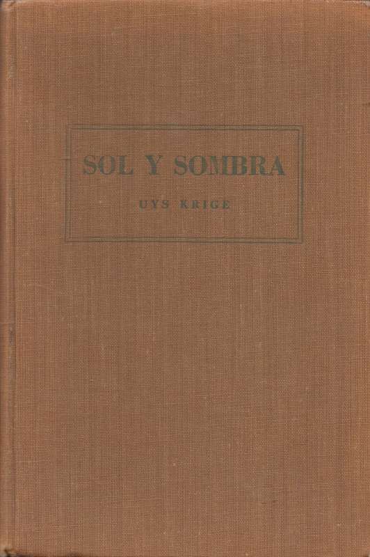 Sol Y Sombra deur Uys Krige