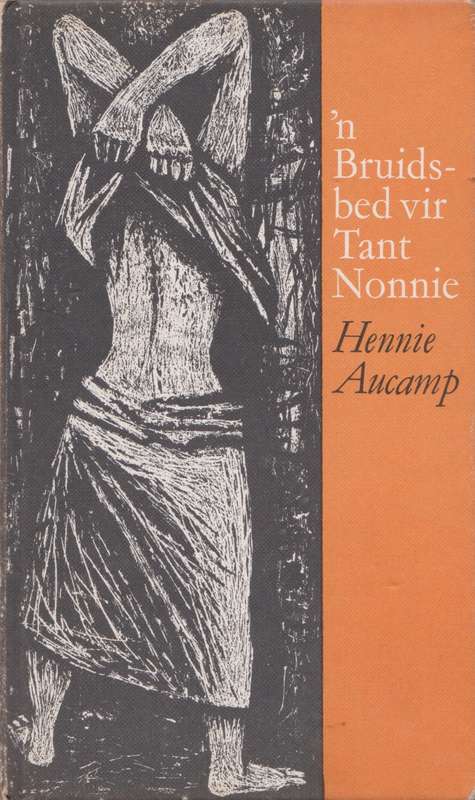 'n Bruidsbed vir Tant Nonnie deur Hennie Aucamp