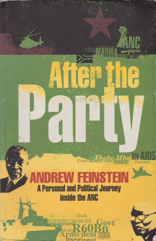 After the Party: A personal and political journey inside the ANC by Andrew Feinstein