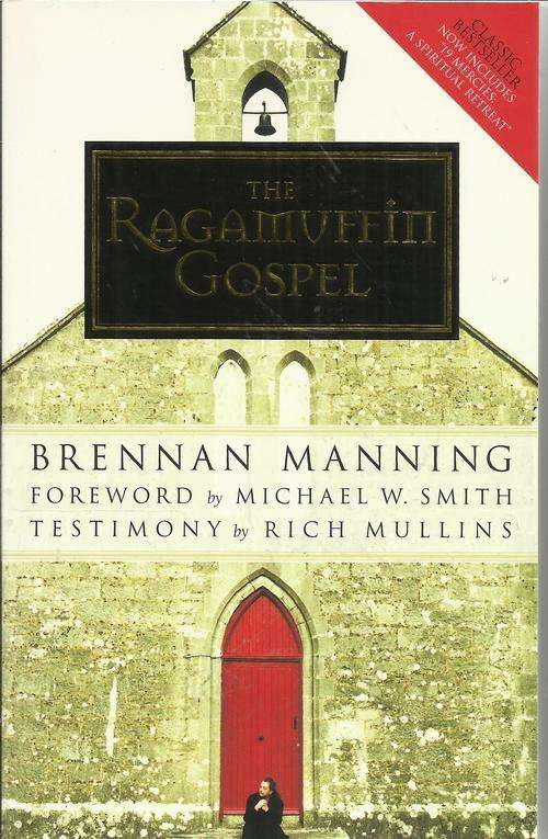 Brennan Manning / The Ragamuffin Gospel