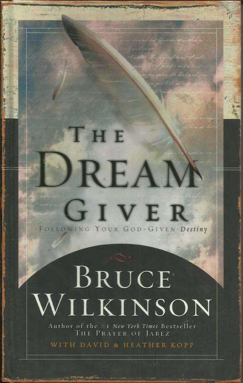 Bruce Wilkinson / The Dream Giver