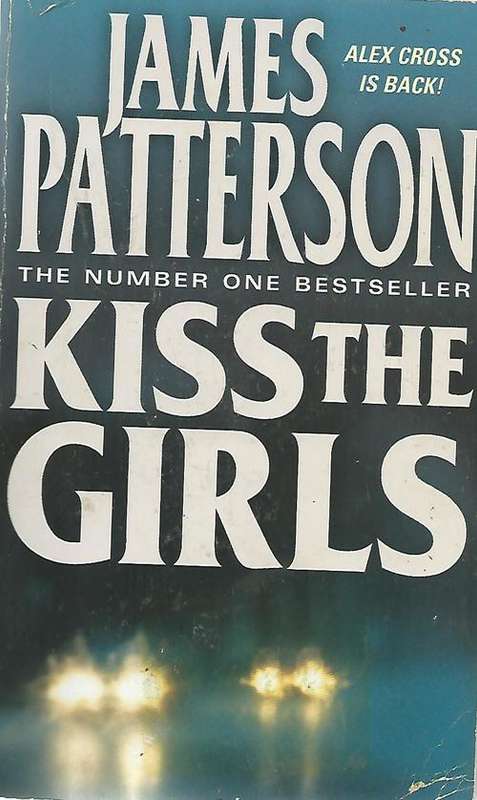 James Patterson  - Kiss The Girls -  (Paperback)