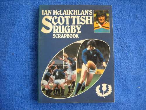 Rugby Book : Ian McLauchlan's Scottish Rugby Scrapbook 1982