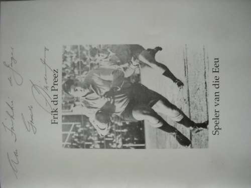 Rugby Book : Frik Du Preez "Speler van die Eeu" Book no. 1543/2000 + Sign