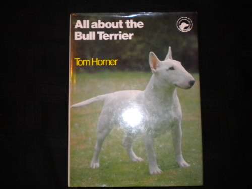 All about the Bull Terrier