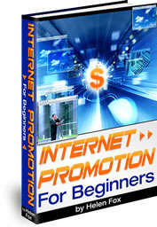 Internet Promotion For Beginners - Internet marketing, make money online