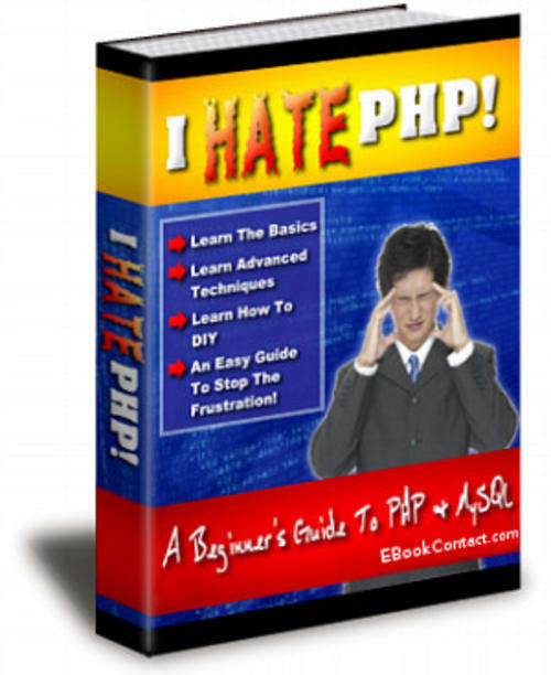 I Hate PHP, PHP scripting & my SQL for Beginners ebook