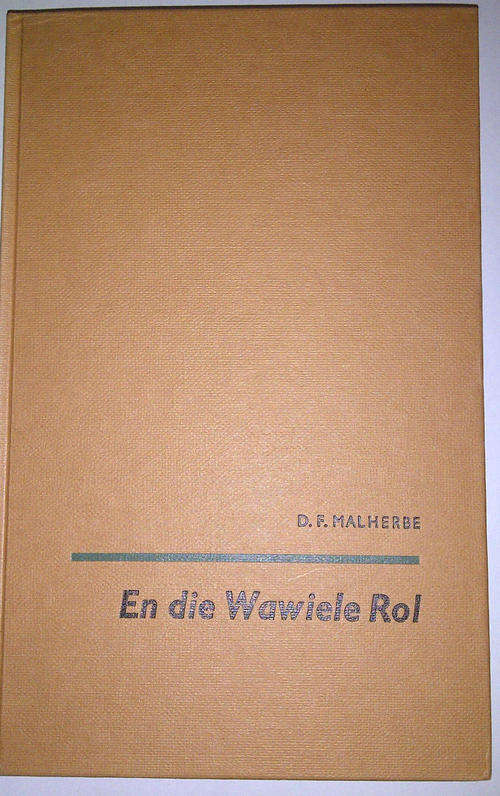 En die Wawiele Rol deur DF Malherbe