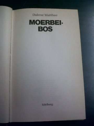 Moerbeibos - Dalene Matthee