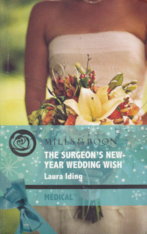 The Surgeon's New-Year Wedding Wish-Laura Iding