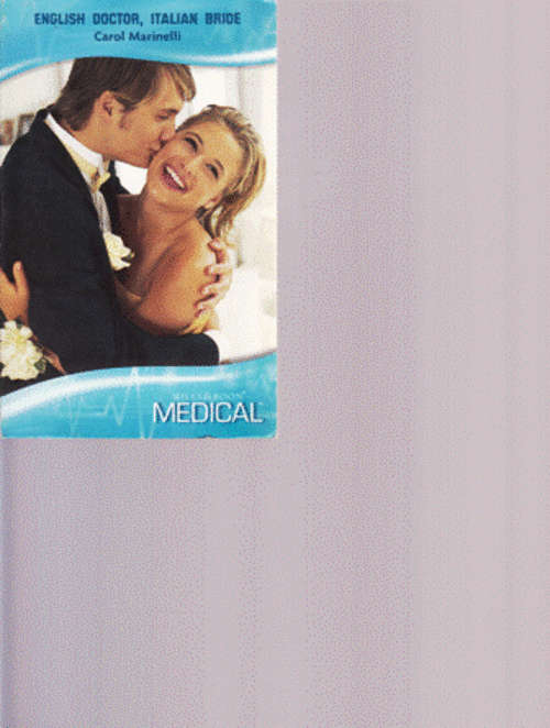 English Doctor, Italian Bride - Carol Marinelli