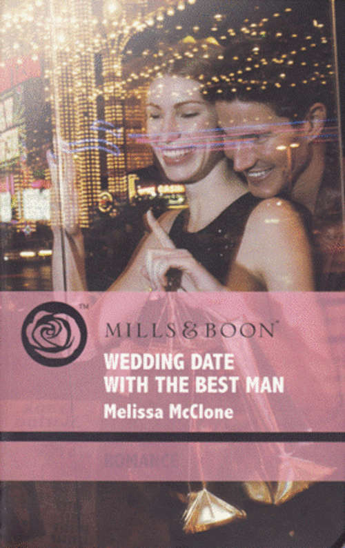 Wedding Date With the Best Man - Milissa McClone