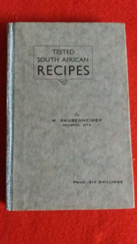 Tested South African Recipes; M Raubenheimer