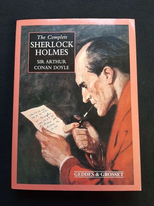 The Complete Sherlock Holmes  Sir Arthur Conan Doyle - Geddes & Grosset