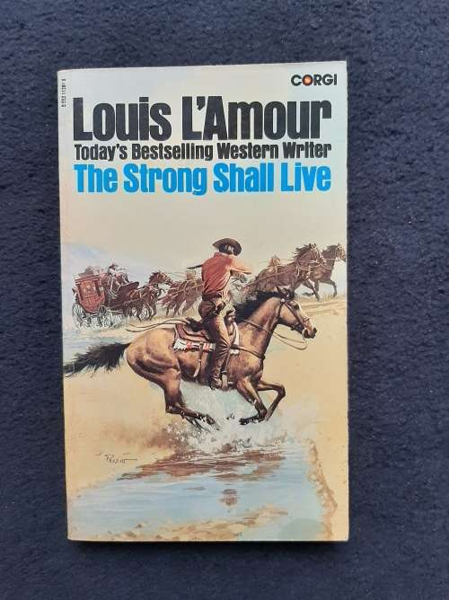 The Strong Shall Live - Louis L'Amour