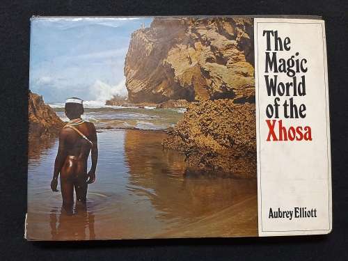 The Magic World of the Xhosa -Aubrey Elliott