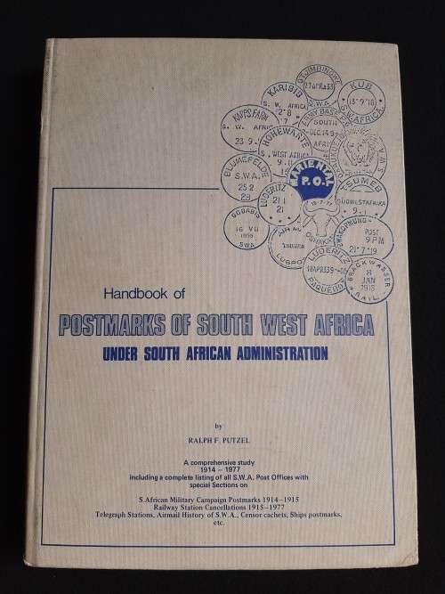 Handbook of Postmarks of South West Africa - Ralph F. Putzel