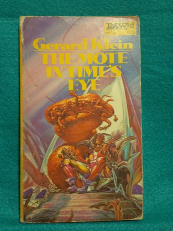 The Mote in Time`s Eye - Gerard Klein