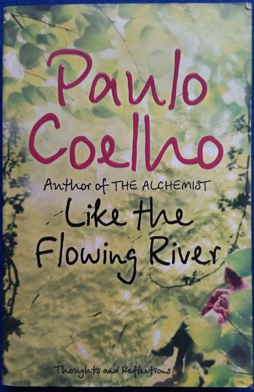 Like the flowing river - Paulo Coelho