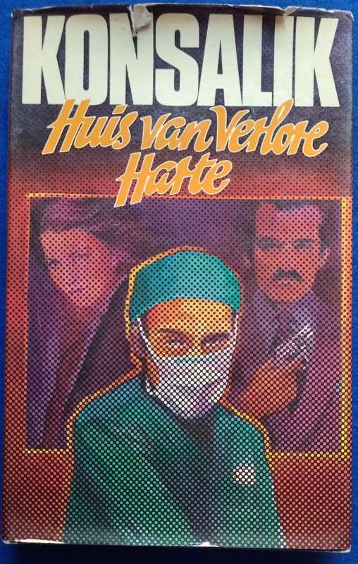 Huis van verlore harte - Heinz G. Konsalik
