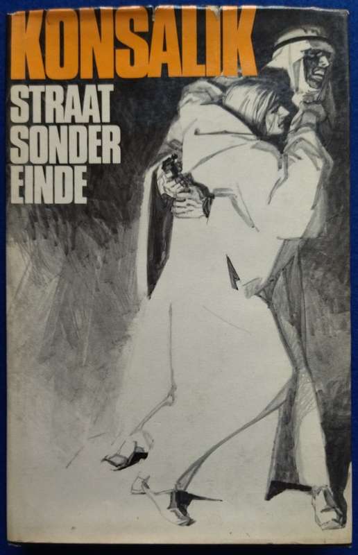 Straat sonder einde - Heinz G. Konsalik