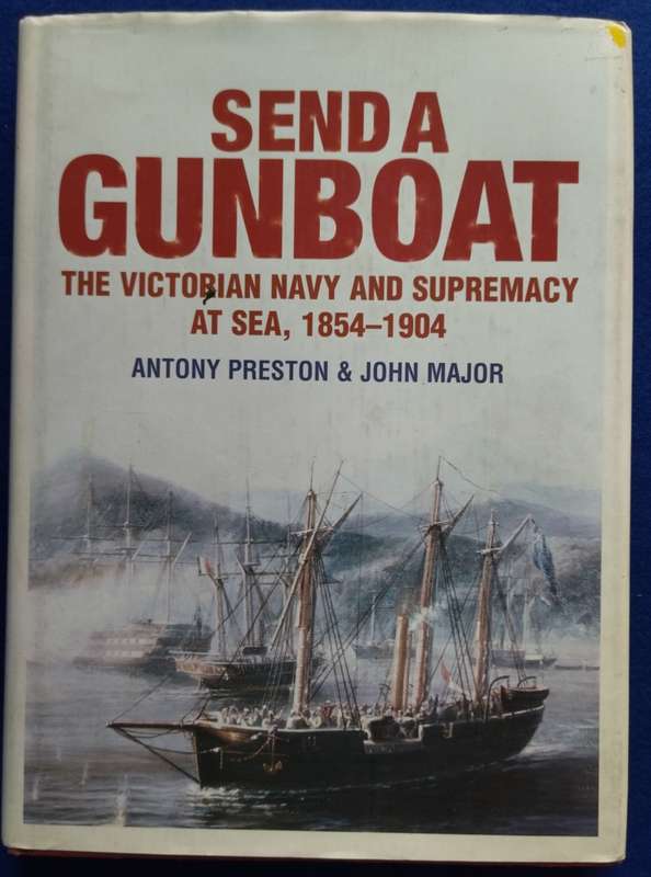 Send a gunboat - Antony Preston & John Major