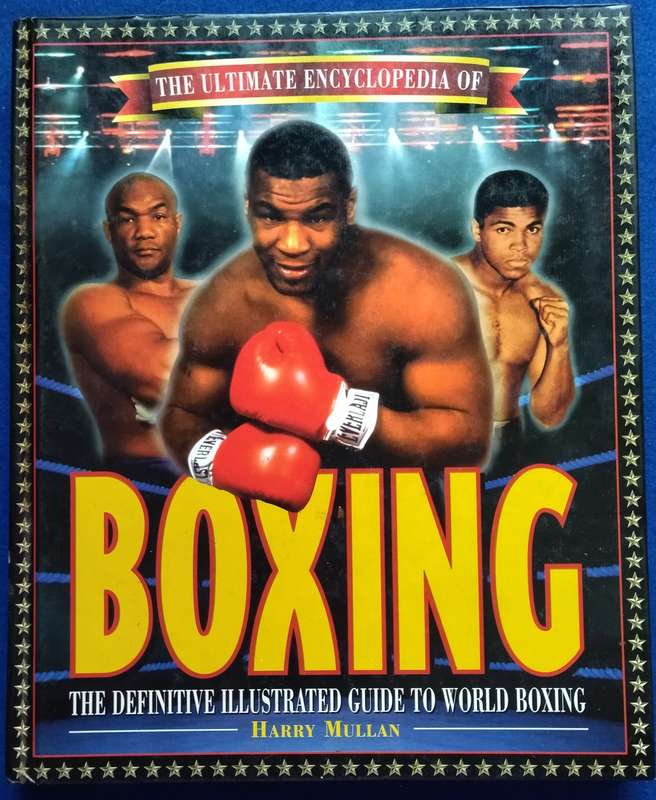 The Ultimate Encyclopedia of Boxing - Harry Mullan