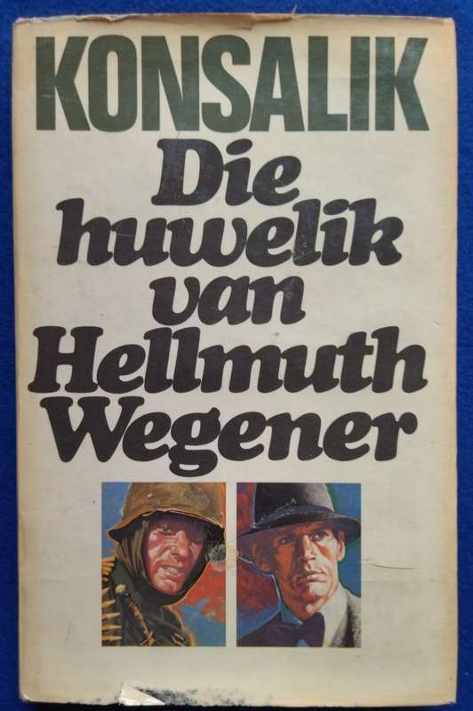 Die huwelik van Hellmuth Wegener - Konsalik