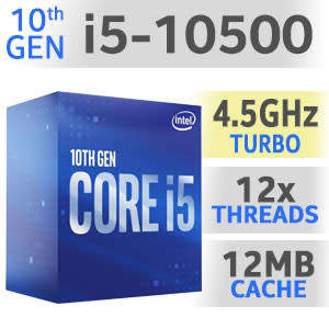 i5 10th gen - 10500 - 6 core, 12 thread CPU