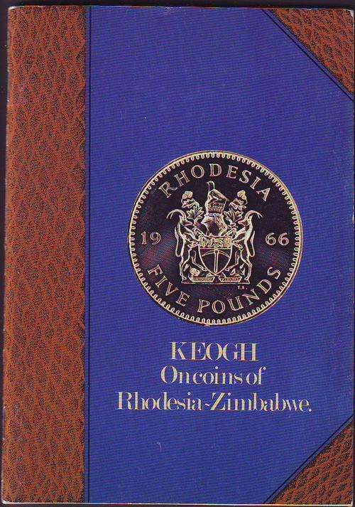 KEOGH  ON COINS OF RHODESIA -ZIMBABWE