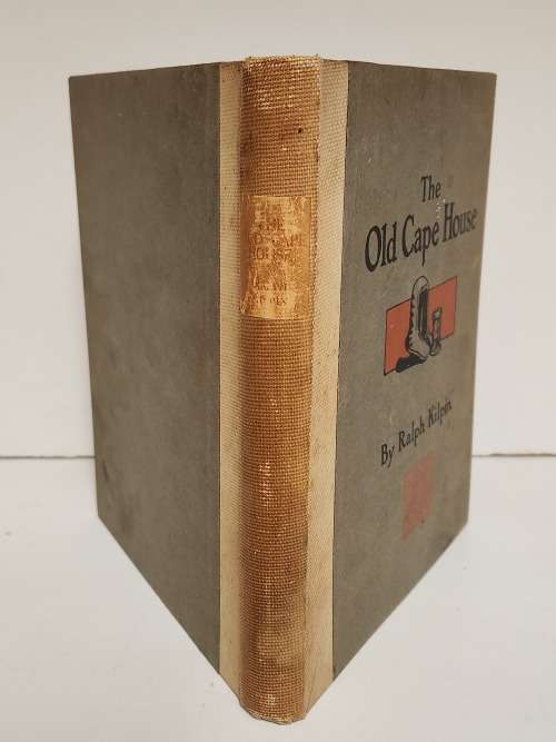 HISTORICAL BOOK: THE OLD CAPE HOUSE BY RALPH KILPIN (1918), SIGNED BY THE AUTHOR