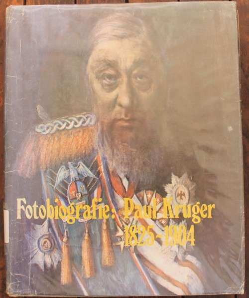 FOTOBIOGRAFIE: PAUL KRUGER 1825-1904. 1STE UITGAWE 1STE DRUK. PERSKOR