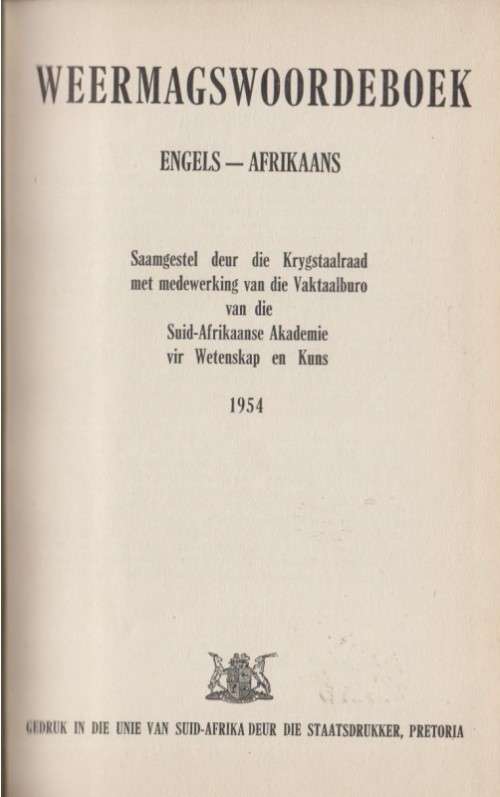 WEERMAGSWOORDEBOEK. Engels-Afrikaans. Boshoff, S P E Published by Staatsdrukker, Pretoria (1954)