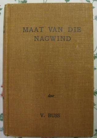 Maat van die Nagwind  V Buss, 1ste uitgawe 1952.