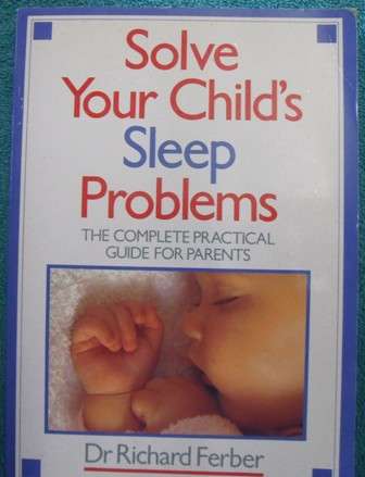 Solve Your Childs Sleep Problems  Dr. Richard Ferber, 3rd impression 1992