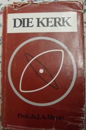 Die Kerk Â Prof. Dr. J A Heyns, eerste druk 1977