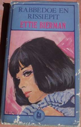 Rabbedoe en Rissiepit - Ettie Bierman, 1ste uitgawe 1987