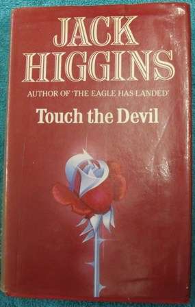 Touch the Devil - Jack Higgins, 1st edition 1982