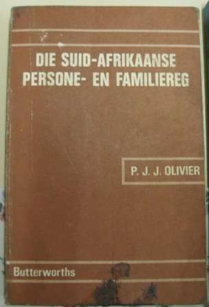 Die Suid-Afrikaanse Persone- en Familiereg - PJJ Olivier, 1ste uitgawe 2de druk 1977