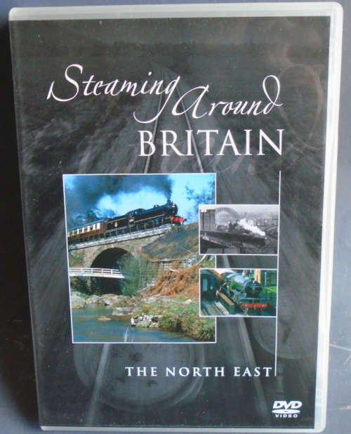 STEAMING AROUND BRITAIN - THE NORTH EAST