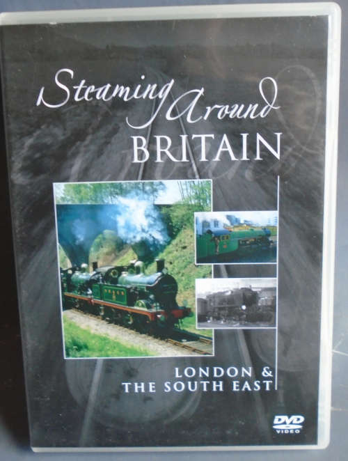 STEAMING AROUND BRITAIN - LONDON & THE SOUTH EAST
