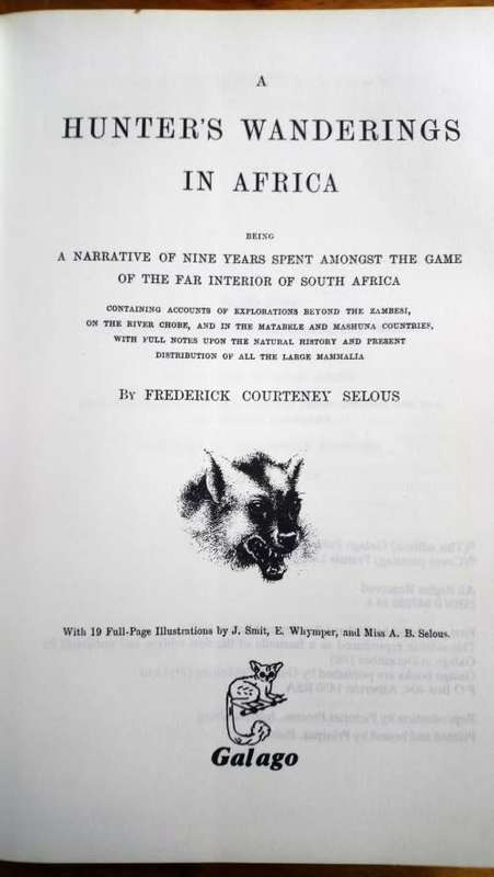 "A Hunter's Wanderings in Africa" by FC Selous (1985 edition)