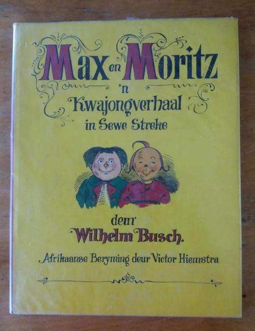 "Max en Moritz- 'n Kwajong verhaal in sewe streke"