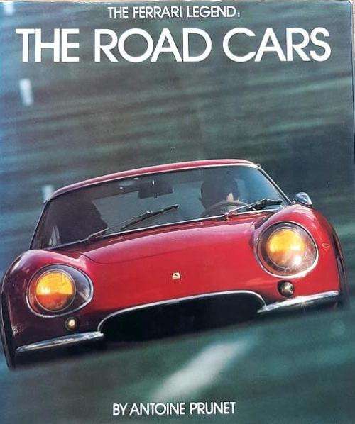 The Road Cars:the Ferrari Legend