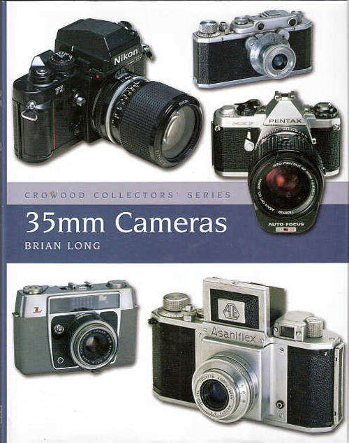 35MM CAMERAS -  CROWOOD COLLECTORS SERIES - BRIAN LONG