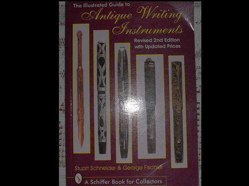 THE ILLUSTRATED GUIDE TO ANTIQUE WRITING INSTRUMENTS