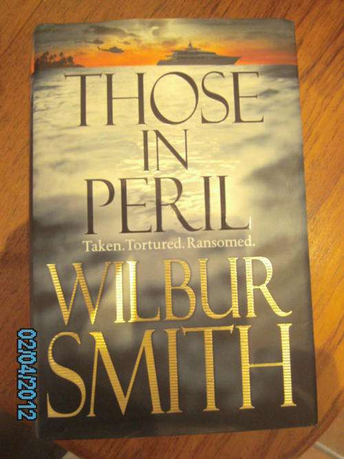 THOSE IN PERIL by Wilbur Smith (H/C, 2011 1st Edition)