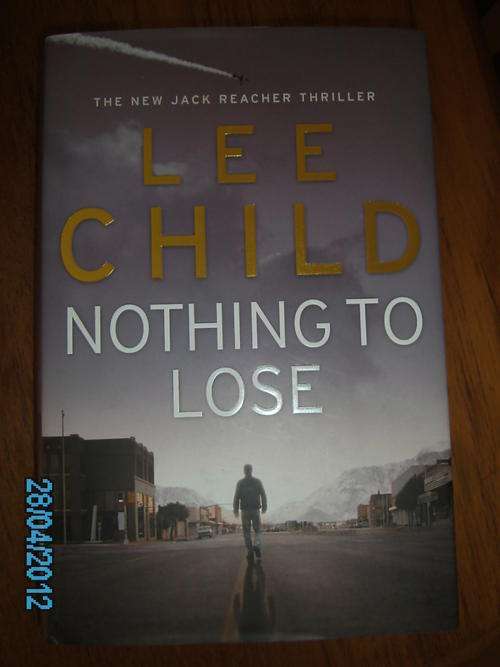 NOTHING TO LOSE by Lee Child (H/C)