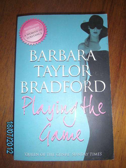 PLAYING THE GAME by Barbara Taylor Bradford (S/C)